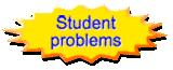 Student problems
